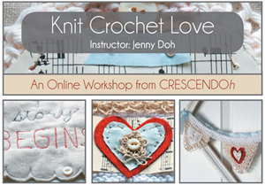 Instant Watch Knit Crochet Love Workshop with Jenny Doh